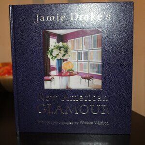 Jamie Drake's New American Glamour - Hard Cover - Colorful Photos - 176 Pages